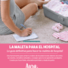 La maleta para el hospital - Guía práctica